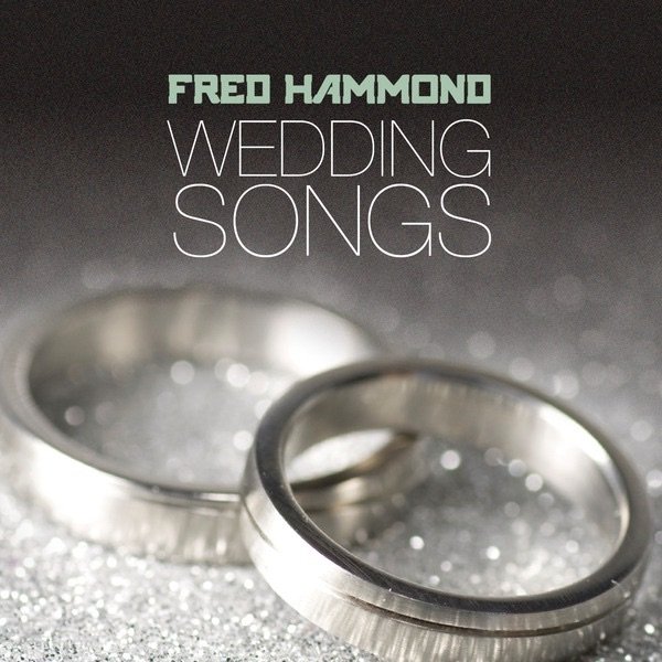 Fred Hammond Wedding Songs, 2012