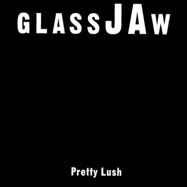 Album Glassjaw - Pretty Lush