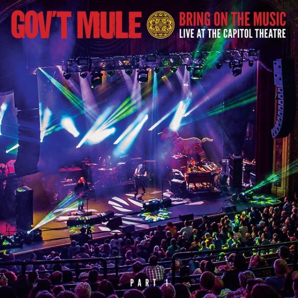 Gov't Mule Bring On The Music: Live at The Capitol Theatre, Pt. 1, 2019