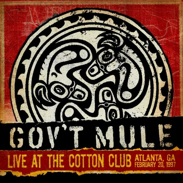 Gov't Mule Live at the Cotton Club, Atlanta, Ga, February 20, 1997, 2021