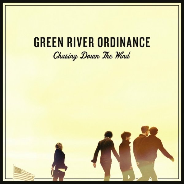Album Green River Ordinance - Chasing Down the Wind