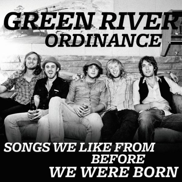 Album Green River Ordinance - Songs We Like from Before We Were Born