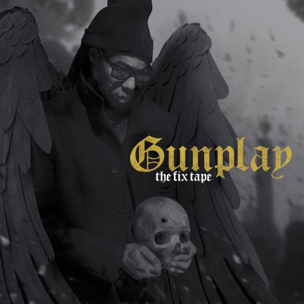 Album Gunplay - The Fix Tape