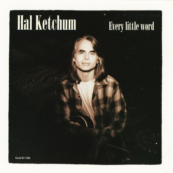 Hal Ketchum Every Little Word, 1995