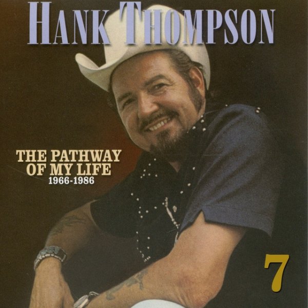 Album Hank Thompson - Pathway of My Life 1966 - 1986, Part 7 of 8