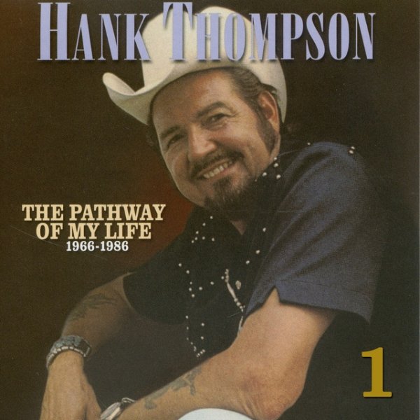Album Hank Thompson - Pathway of My Life 1966 - 1986, Pt. 1 of 8