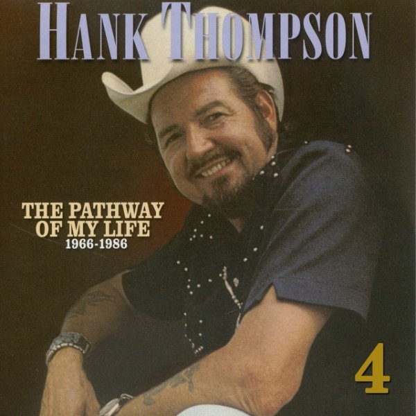 Album Hank Thompson - Pathway of My Life 1966 - 1986, Pt. 4 of 8