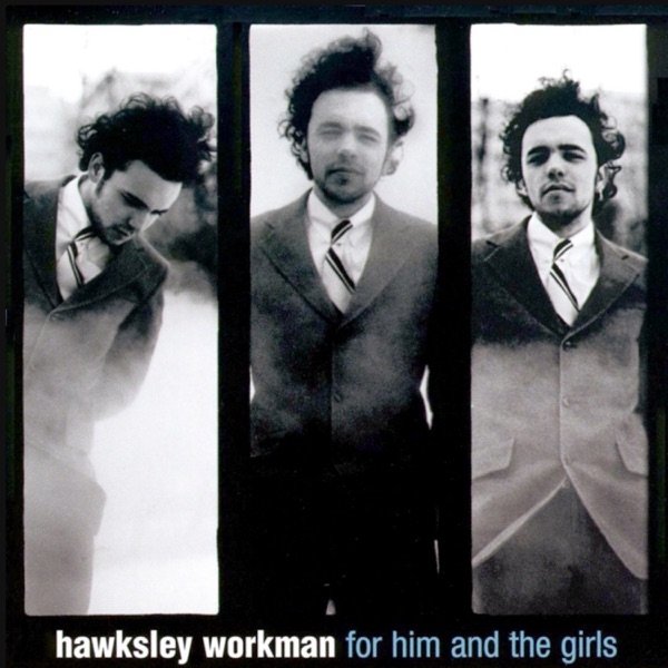 Album Hawksley Workman - For Him and the Girls