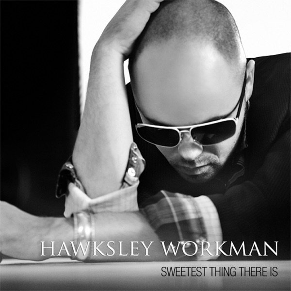 Album Hawksley Workman - Sweetest Thing There Is