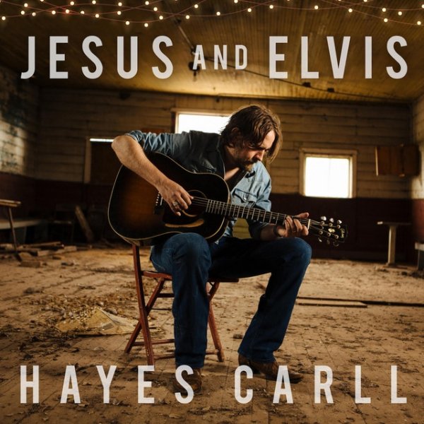 Album Hayes Carll - Jesus and Elvis