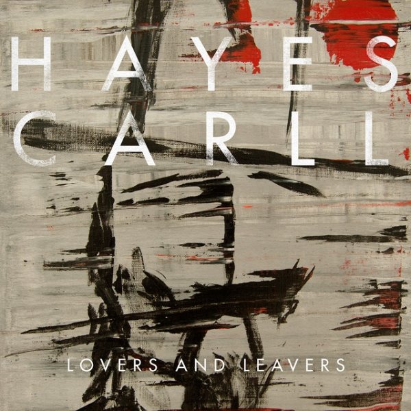 Album Hayes Carll - Lovers and Leavers