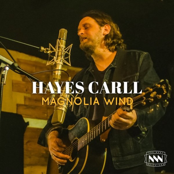 Hayes Carll Magnolia Wind, 2017