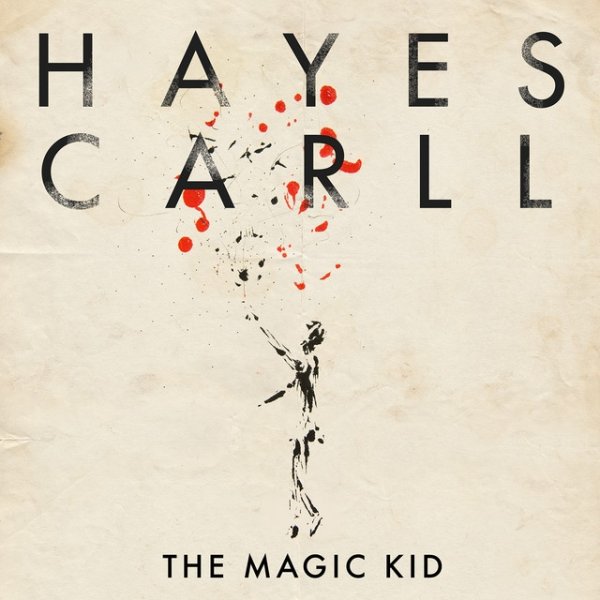 Hayes Carll The Magic Kid, 2016