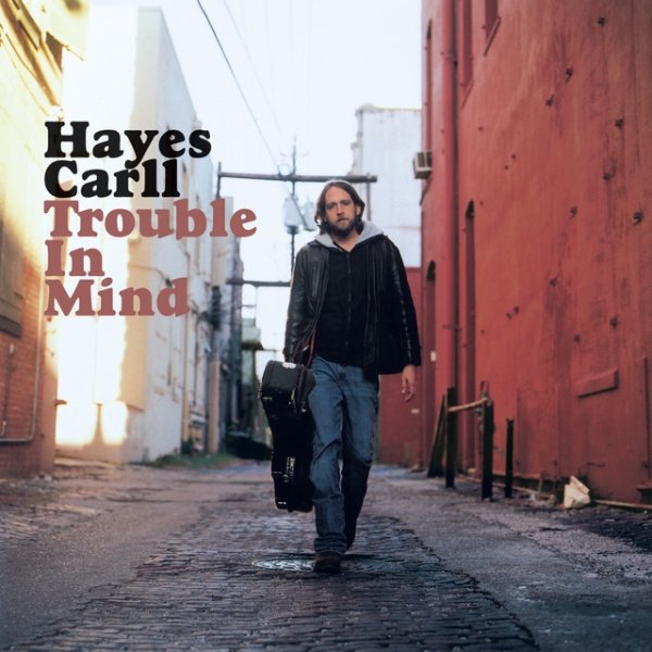 Album Hayes Carll - Trouble In Mind