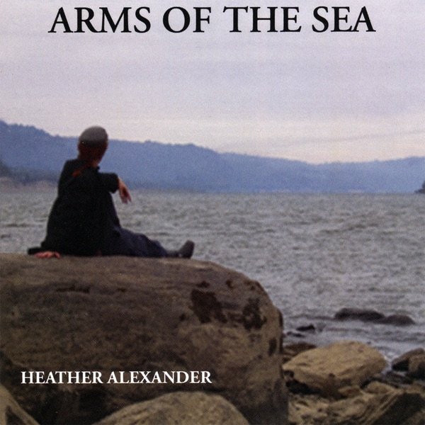 Album Heather Alexander - Arms of the Sea