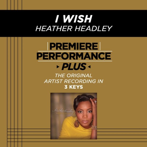 Album Heather Headley - Premiere Performance Plus: I Wish