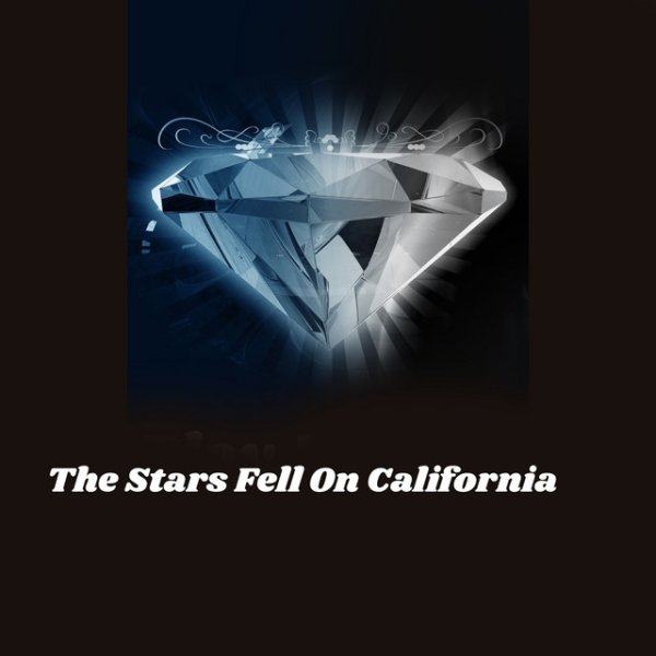 The Stars Fell on California Album 