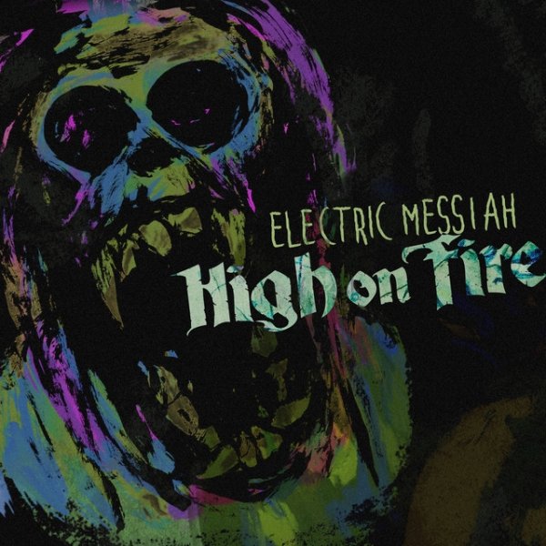 Album High on Fire - Electric Messiah