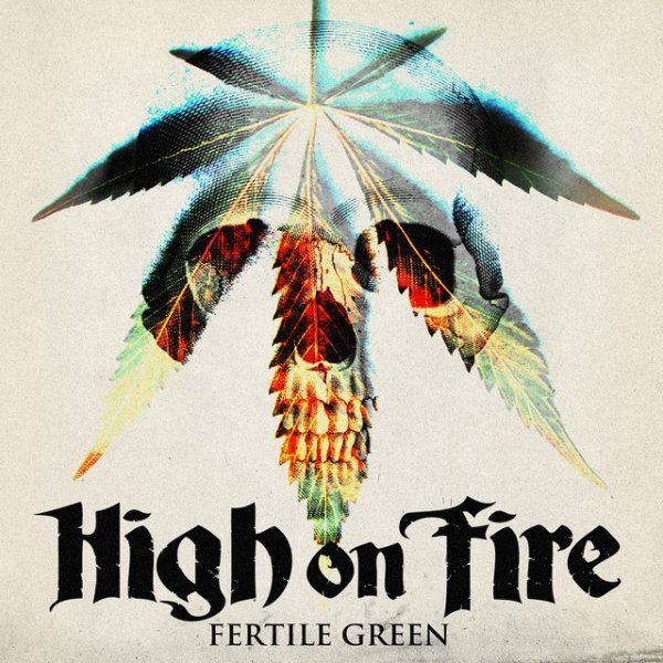 High on Fire Fertile Green, 2012