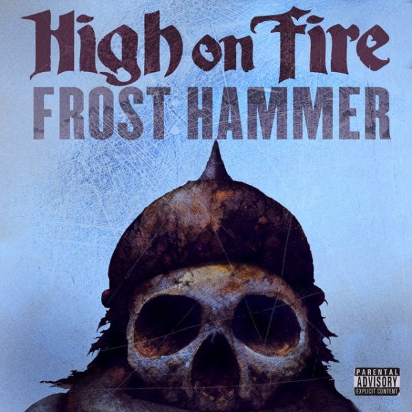 Album High on Fire - Frost Hammer