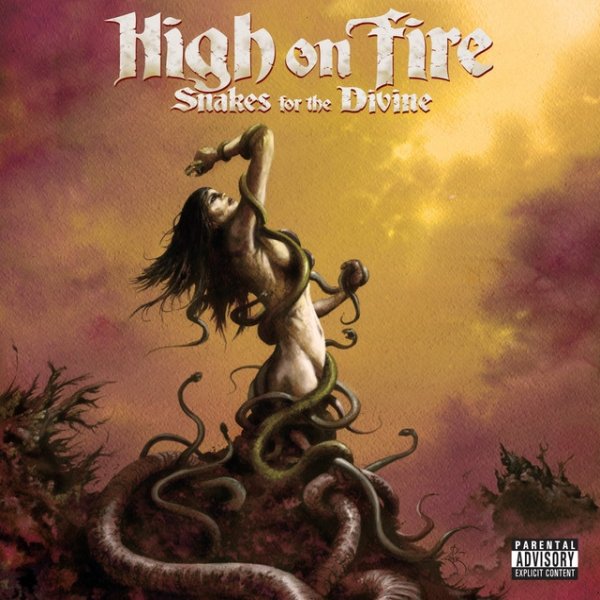 Album High on Fire - Snakes For The Divine