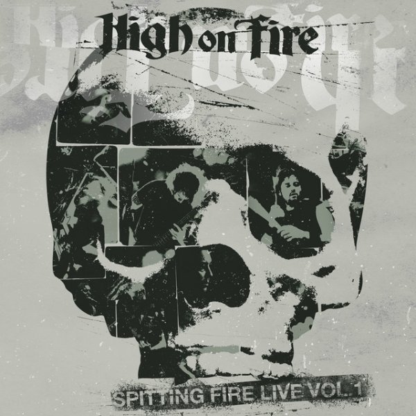 Album High on Fire - Spitting Fire Live, Vol. 1