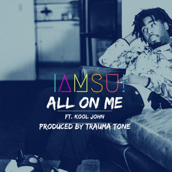 Album Iamsu! - All On Me