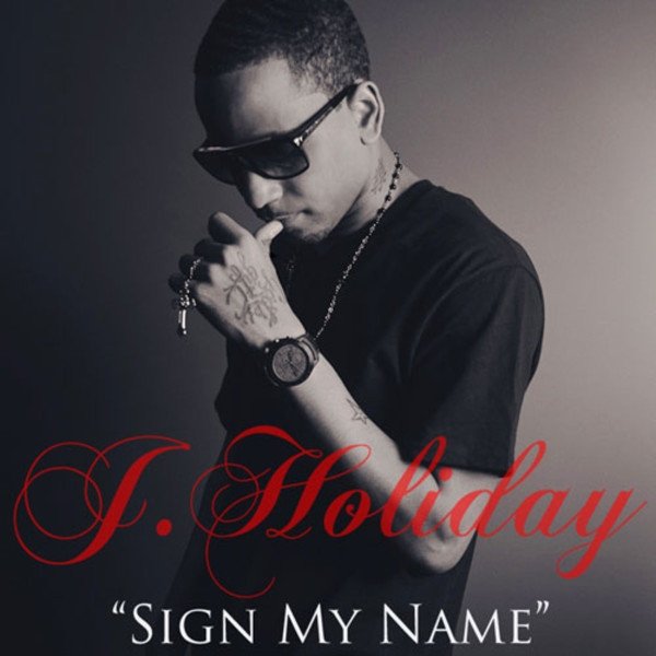 Album Sign My Name - J. Holiday