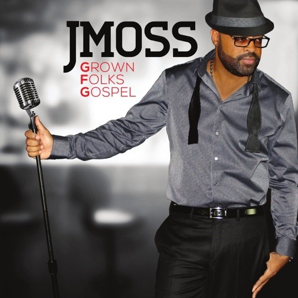 Album Grown Folks Gospel - J Moss