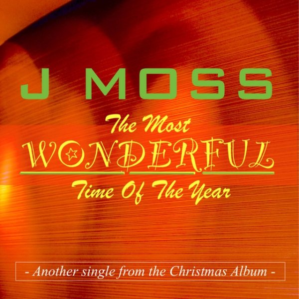 J Moss The Most Wonderful Time of the Year, 2016