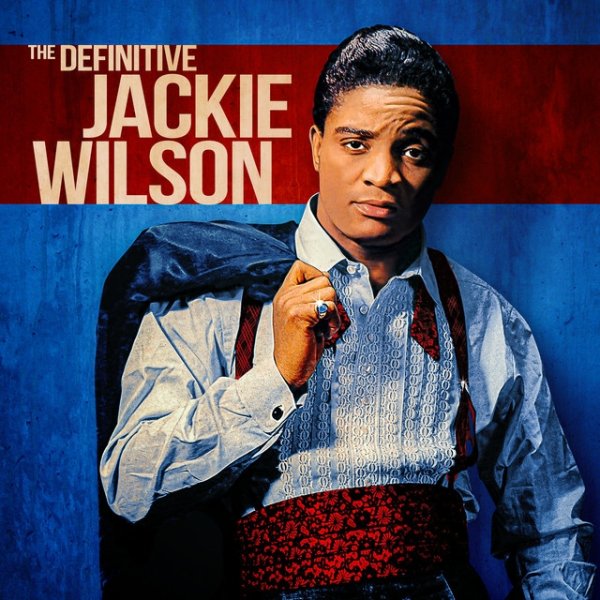 Jackie Wilson The Definitive Jackie Wilson, 2019