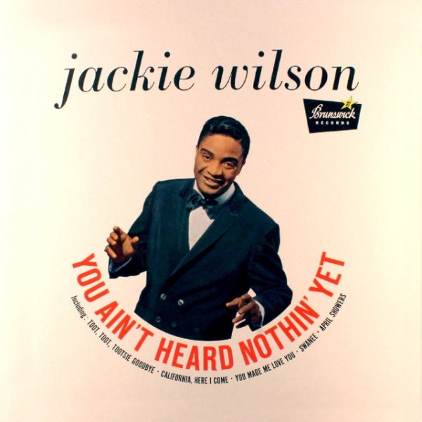 Jackie Wilson You Ain't Heard Nothin' Yet, 1961