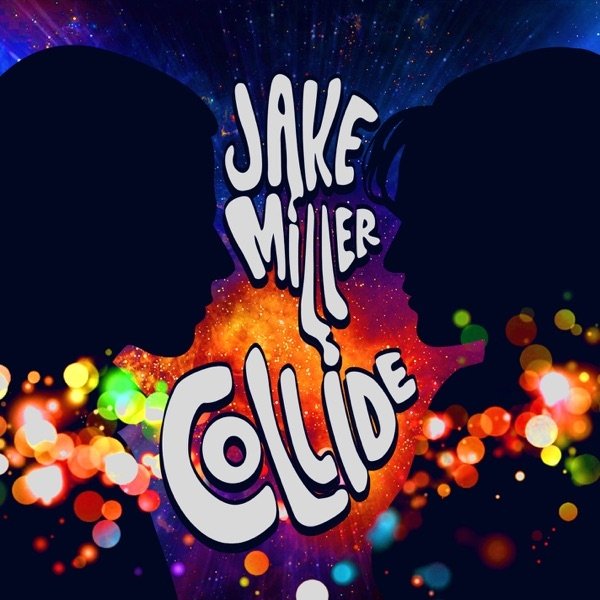 Album Jake Miller - Collide
