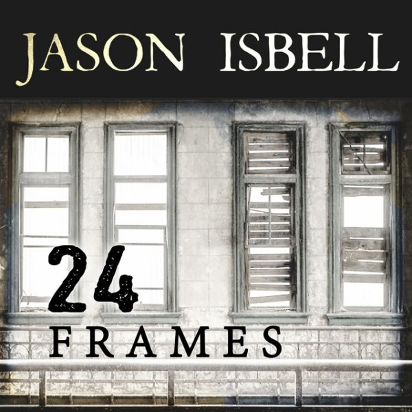 Album Jason Isbell - 24 Frames