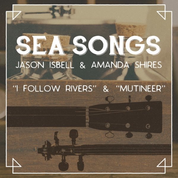 Album Jason Isbell - Sea Songs
