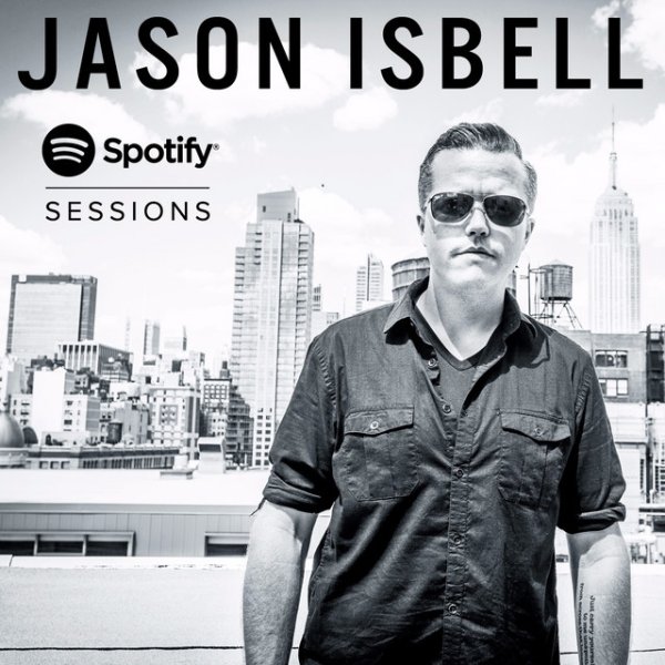 Album Jason Isbell - Spotify Sessions