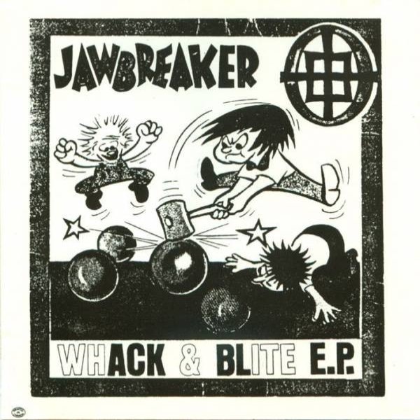 Jawbreaker Whack & Blite E.P., 1989