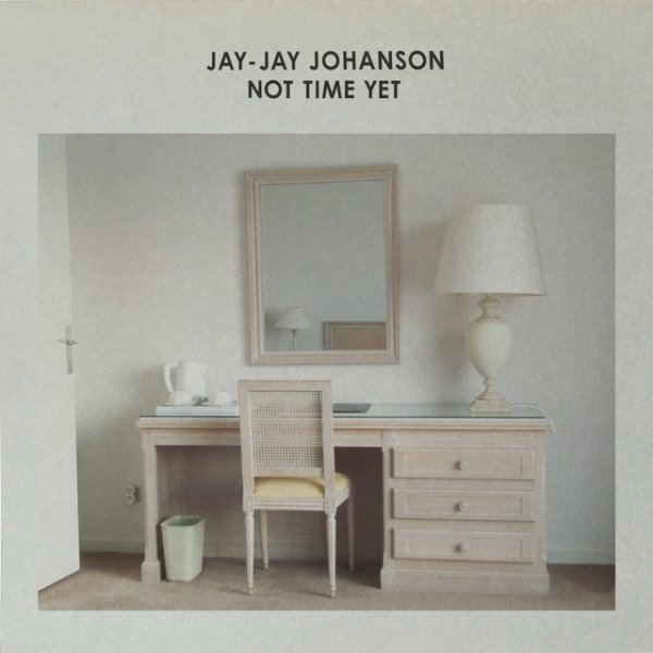 Album Jay-Jay Johanson - Not Time Yet