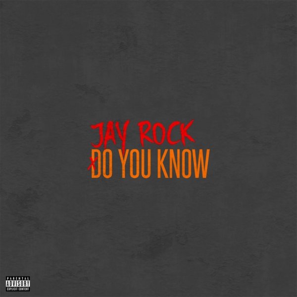 Album Jay Rock - Do You Know