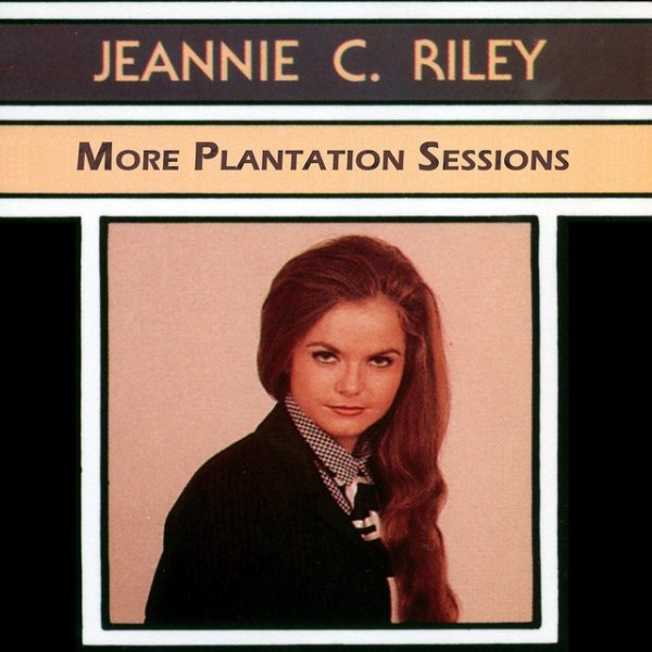 Album Jeannie C. Riley - More Plantation Sessions