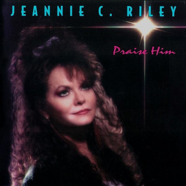 Album Jeannie C. Riley - Praise Him