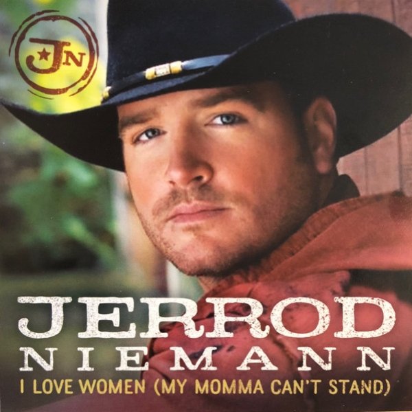 Album Jerrod Niemann - I Love Women (My Momma Can