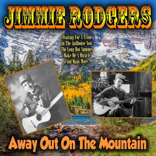 Album Jimmie Rodgers - Away Out On The Mountain