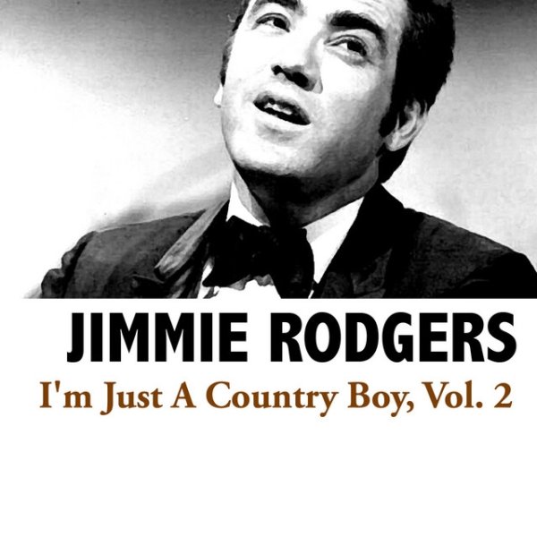 Jimmie Rodgers I'm Just A Country Boy, Vol. 2, 2008