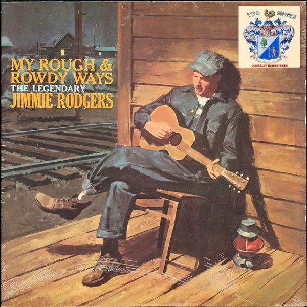 Album Jimmie Rodgers - My Rough and Rowdy Ways