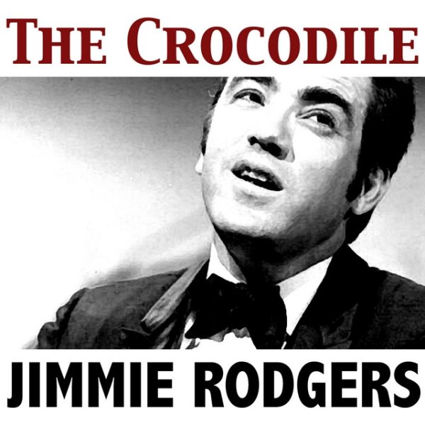 Album Jimmie Rodgers - The Crocodile