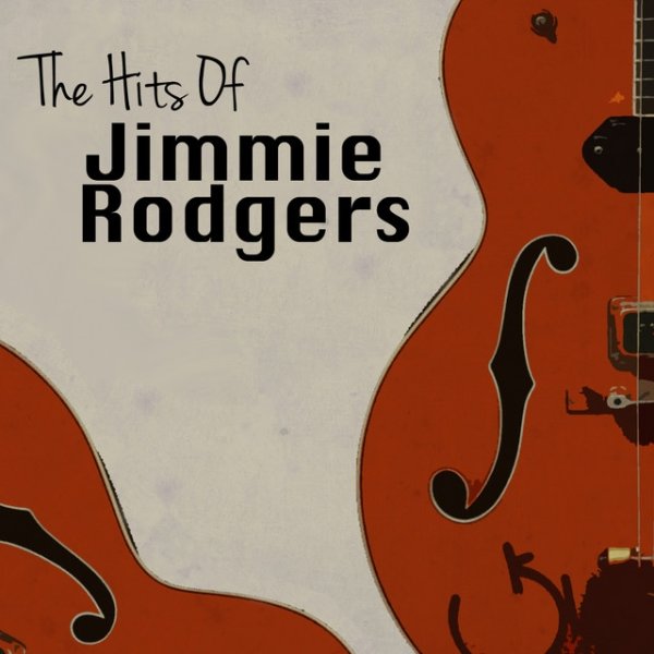 Album Jimmie Rodgers - The Hits of Jimmie Rodgers