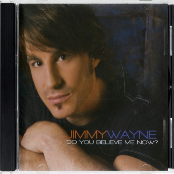 Album Jimmy Wayne - Do You Believe Me Now?