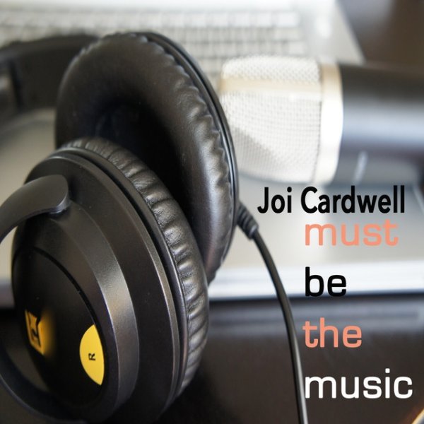 Album Joi Cardwell - Must Be the Music