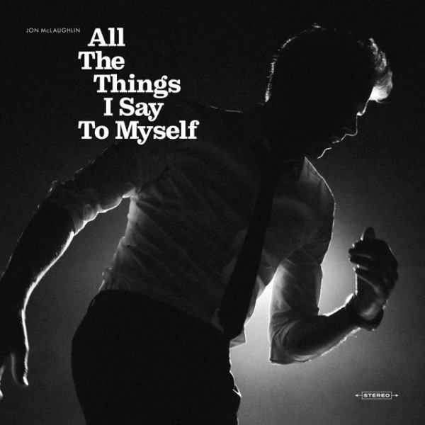 Album Jon McLaughlin - All The Things I Say To Myself